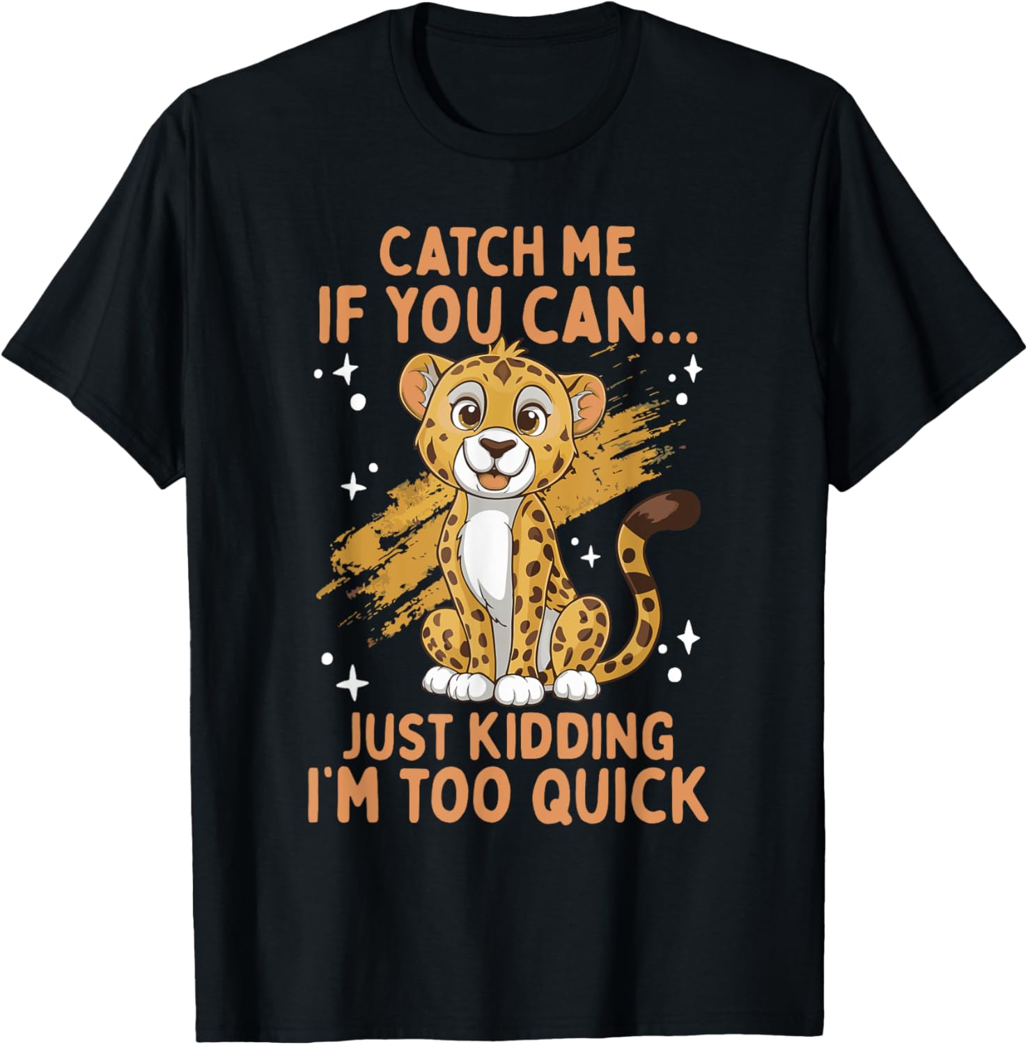 Cheetah Kids Cheetah Lover Catch Me If You Can Cute Cheetah Apparel Trending US US Top Pick