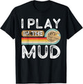 I Play In Mud Potter Pottery Makers Ceramicist Apparel | Best Seller Pick | Must-Have Style