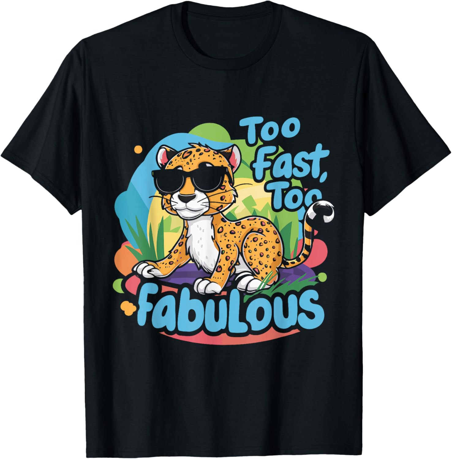 Cheetah Kids Too Fast Too Fabulous Apparel Trending US US Top Pick