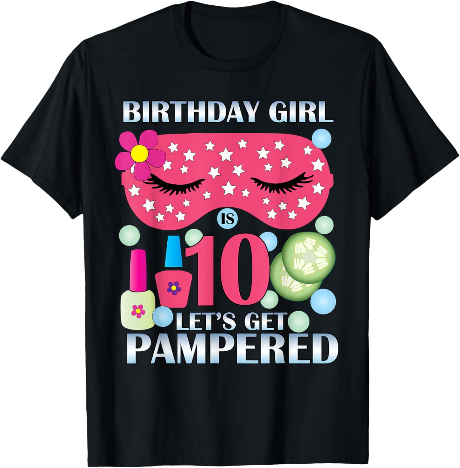 Spa Birthday Party Themed Birthday TShirt Girls Age 10 T-Shirt | Premium Quality | Top Rated Comfort