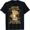 Cheetah Kids Catch Me If You Can Cheetah Lover Apparel Trending US Best Seller Look
