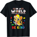 In A World Where You Can Be Anything Cheetah Be Kind Autism Apparel Trending US Hot Right Now