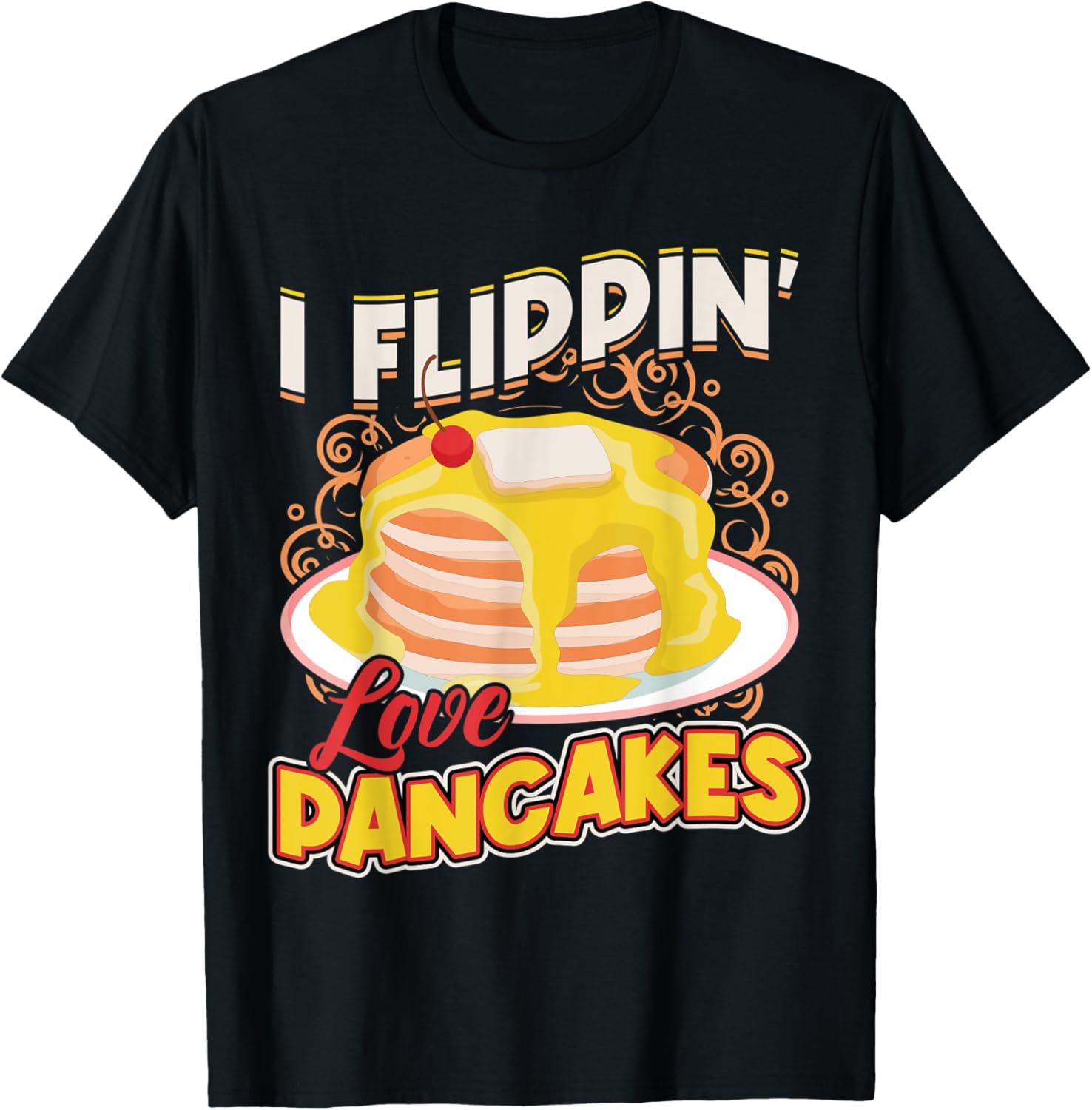 I Flippin Love Pancakes - Pancake Maker Apparel | High Search Volume | Must-Have Style