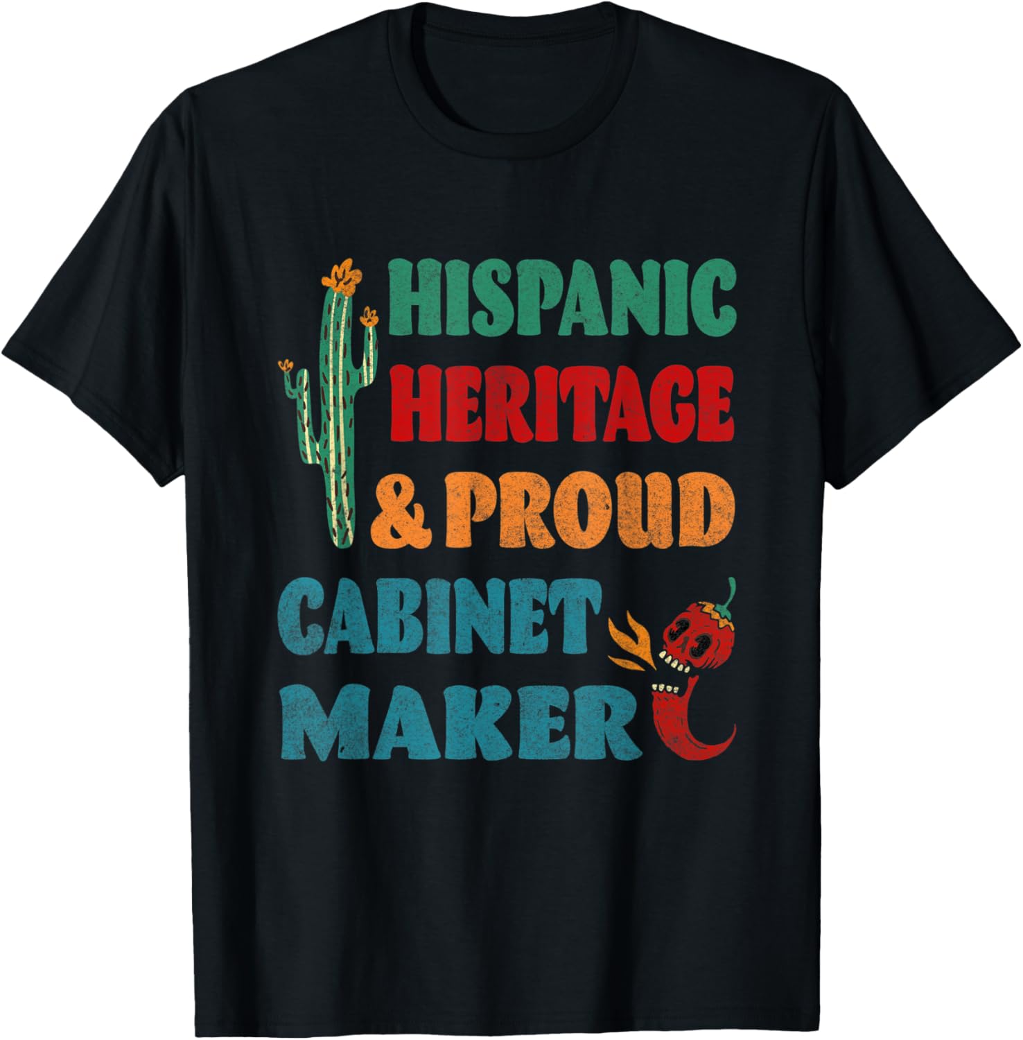 Hispanic Heritage & Proud Cabinet Maker Apparel | Premium Quality | Perfect Gift Idea
