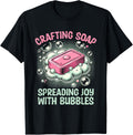 Funny Soap Making Crafting Soap Maker Craft Fair Home Soap Apparel | Best Seller Pick | Comfort Daily Wear