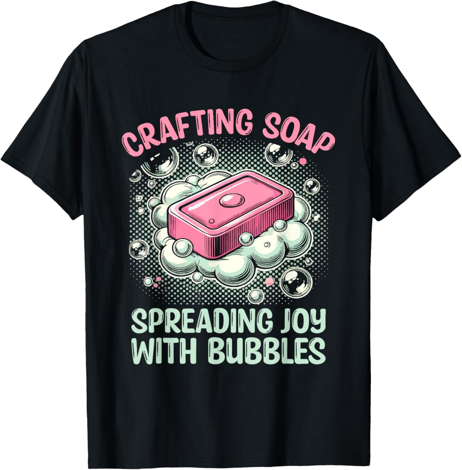 Funny Soap Making Crafting Soap Maker Craft Fair Home Soap Apparel | Best Seller Pick | Comfort Daily Wear
