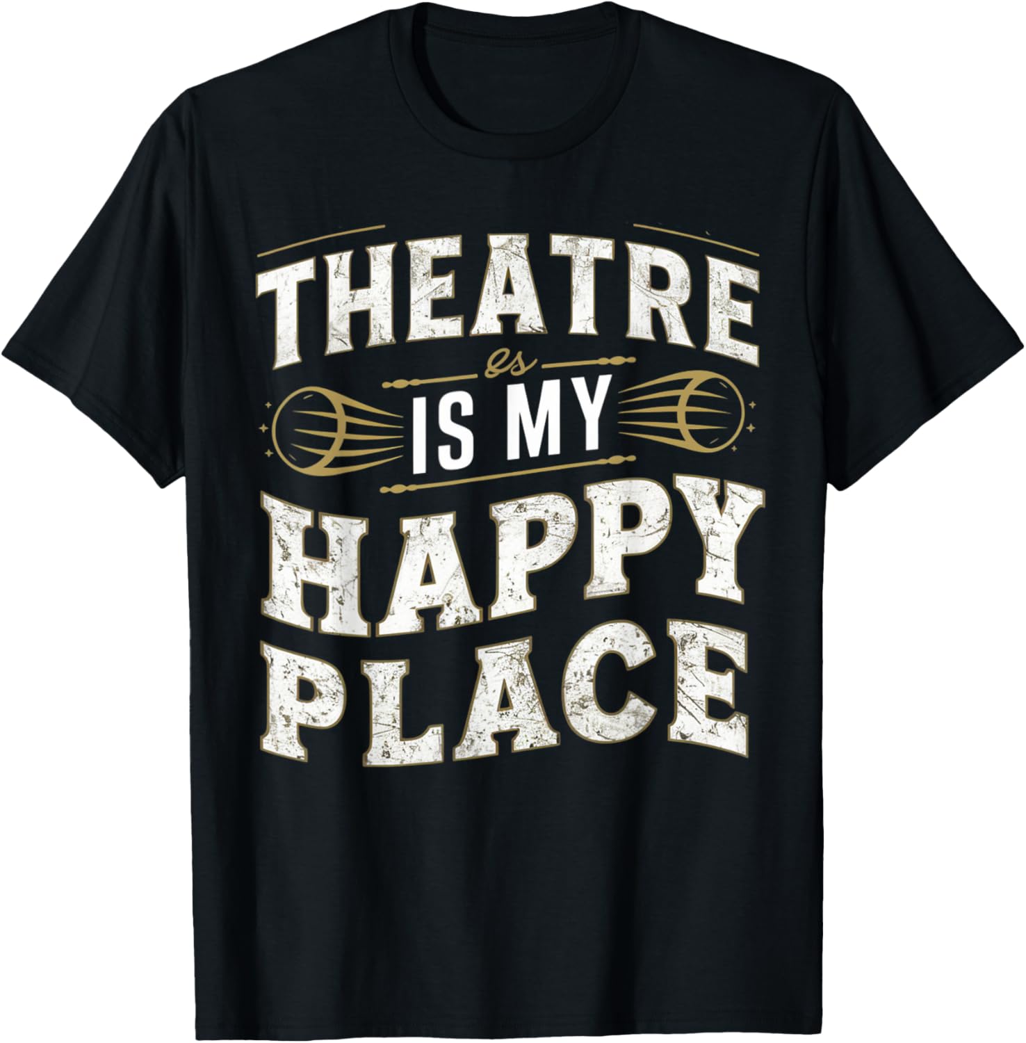 The Theater is my Happy Place Shirt T-Shirt | High Search Volume | High CTR Boost