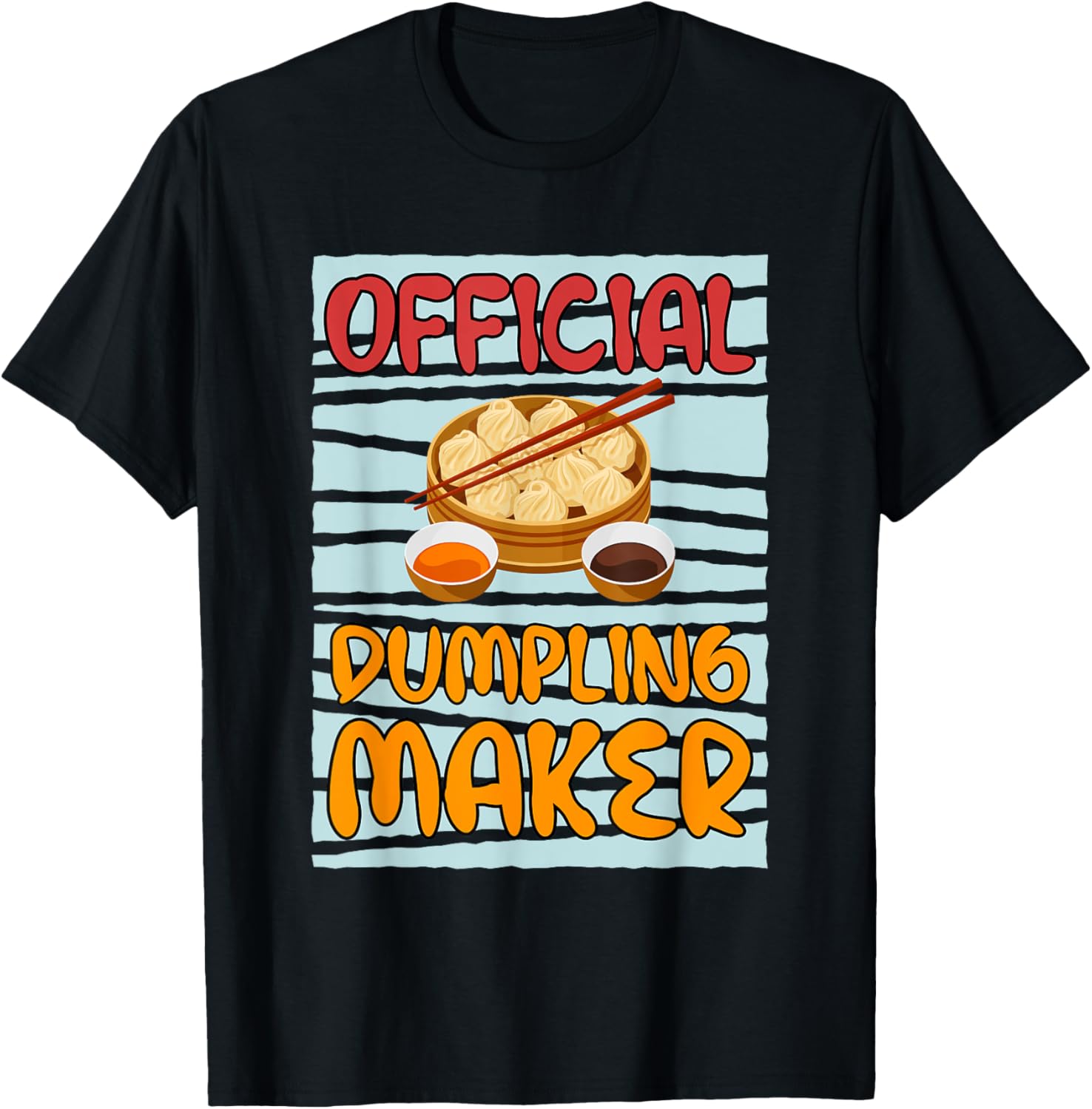 Officially Dumpling Maker Cooking Chef Apparel | High Search Volume | Comfort Daily Wear