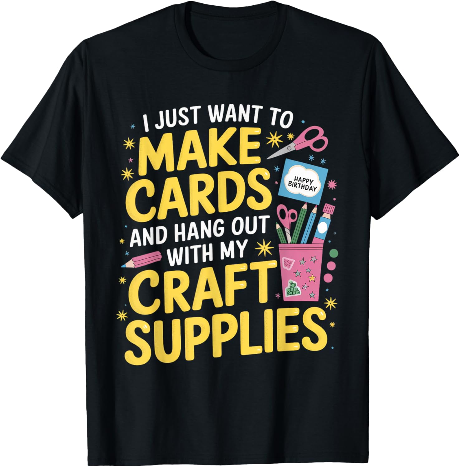 Want To Make Cards Cardmaking Crafter Scrapbook Card Maker Apparel | US Viral Style | Perfect Gift Idea