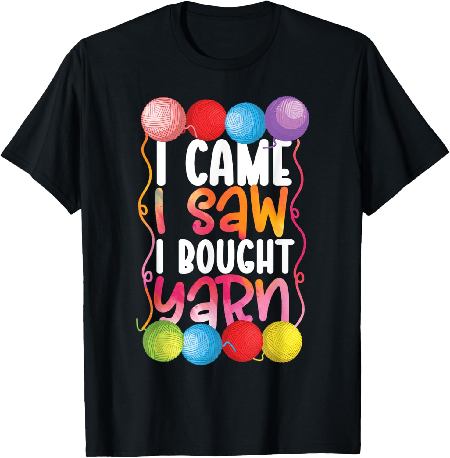 Crocheting Knitting I Came I Saw I Bought Yarn Yarn Supply | Trending 2025 | High CTR Title