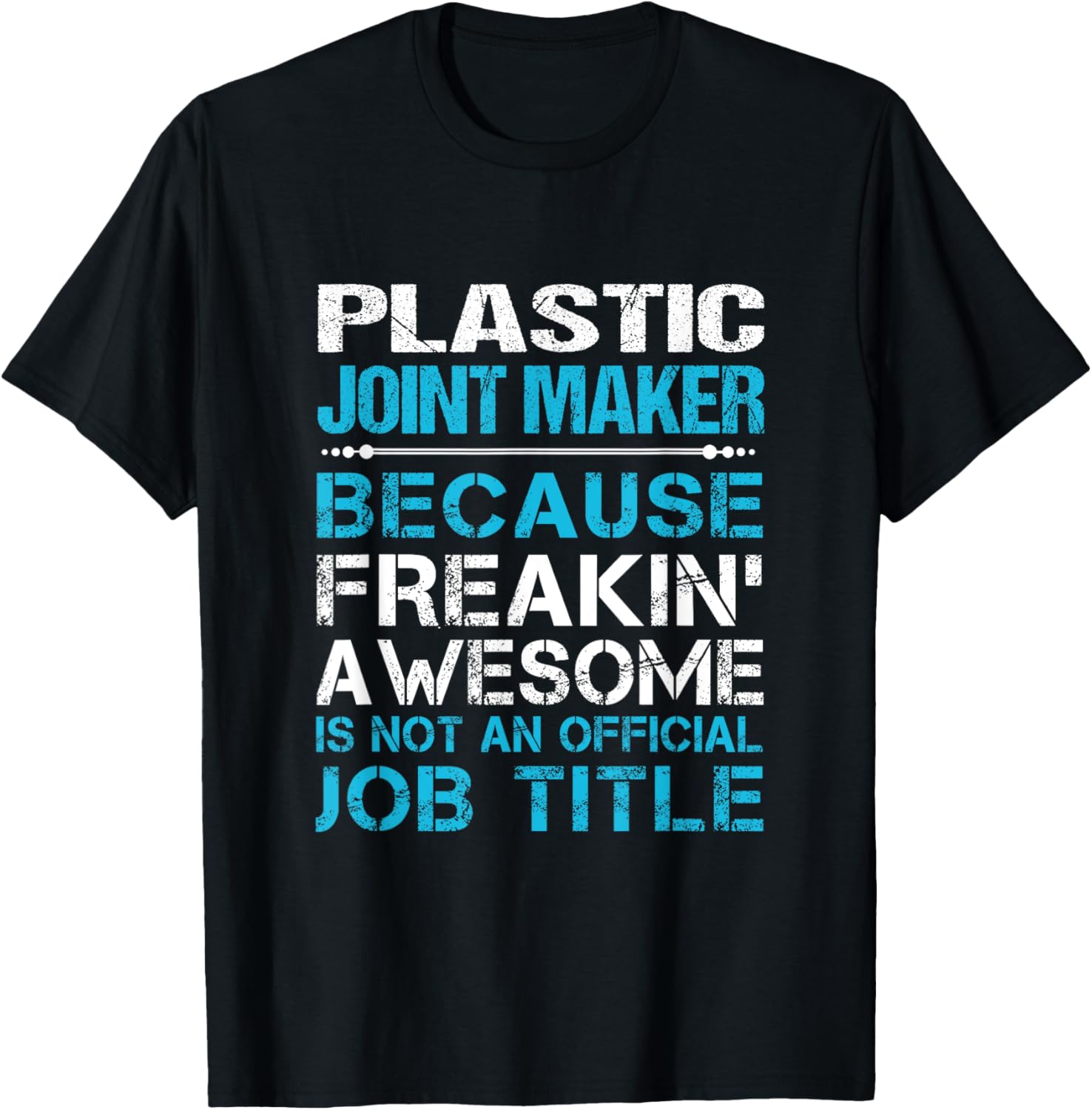 Plastic Joint Maker - Freaking Awesome Apparel | Trending 2025 | Must-Have Style