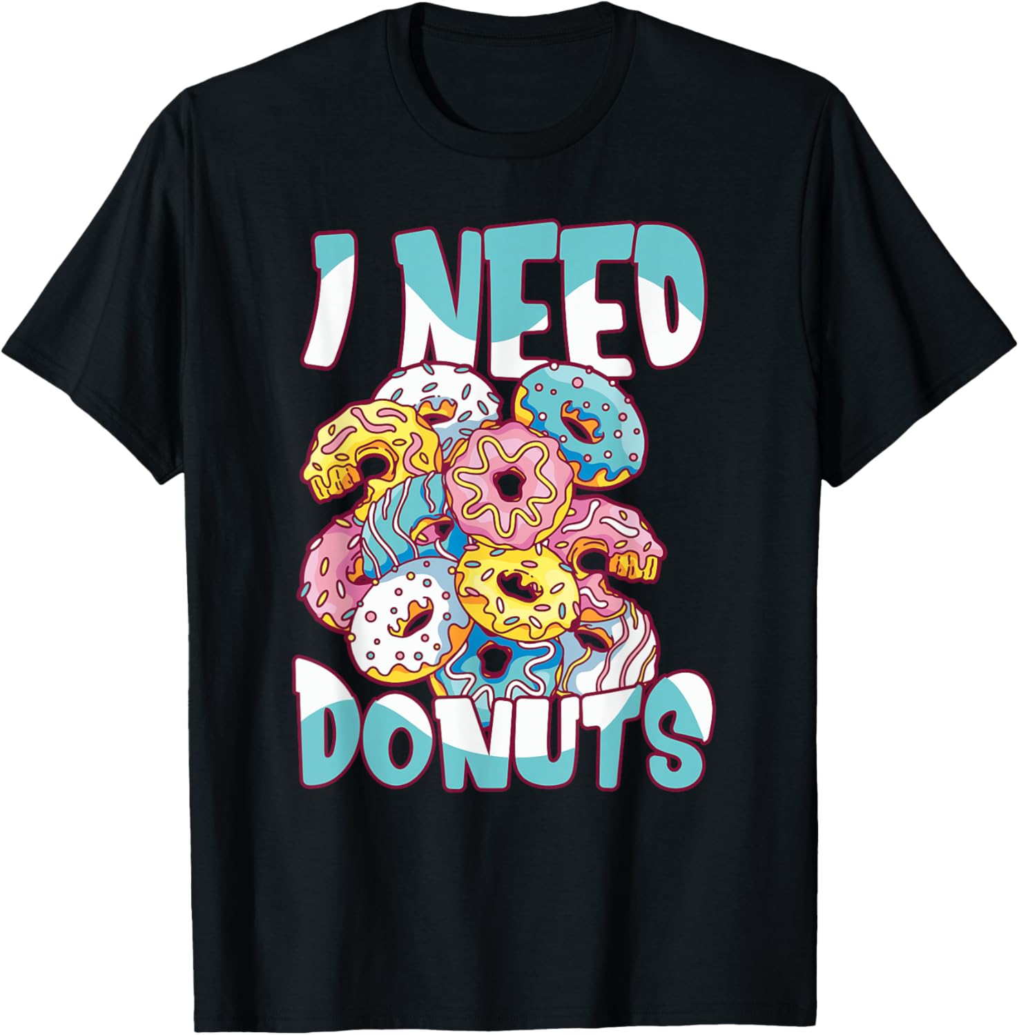 I Need Donuts Funny Baking Doughnut Maker Apparel | US Viral Style | Aesthetic Fit