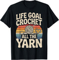 Life Goal Crochet All The Yarn Crochet Funny Crocheting Yarn Supply | Viral US Pick | Perfect for Crafters
