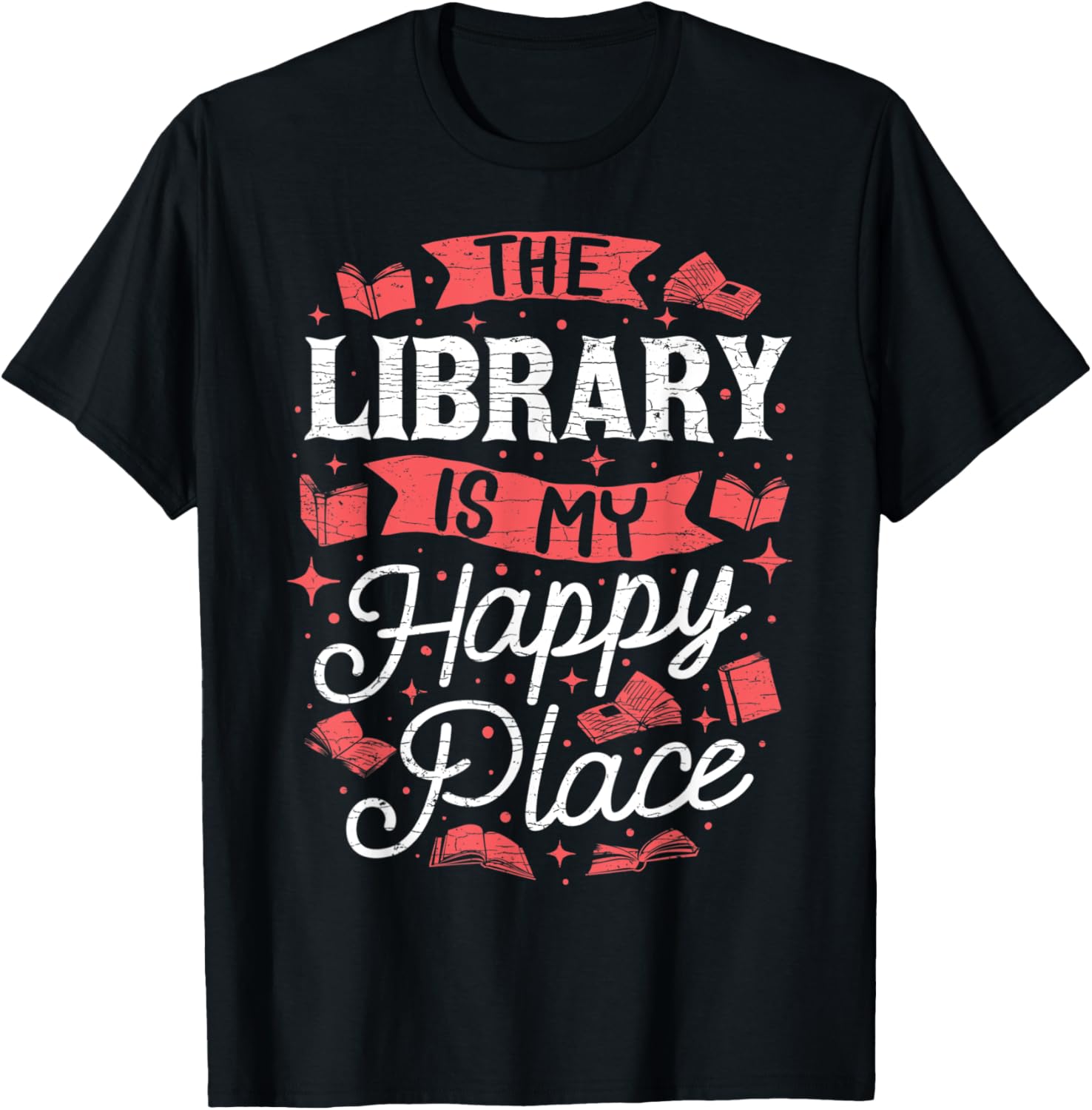 The Library Is My Happy Place Librarian Bookworm Apparel | Bestseller Style | Daily Wear Essential