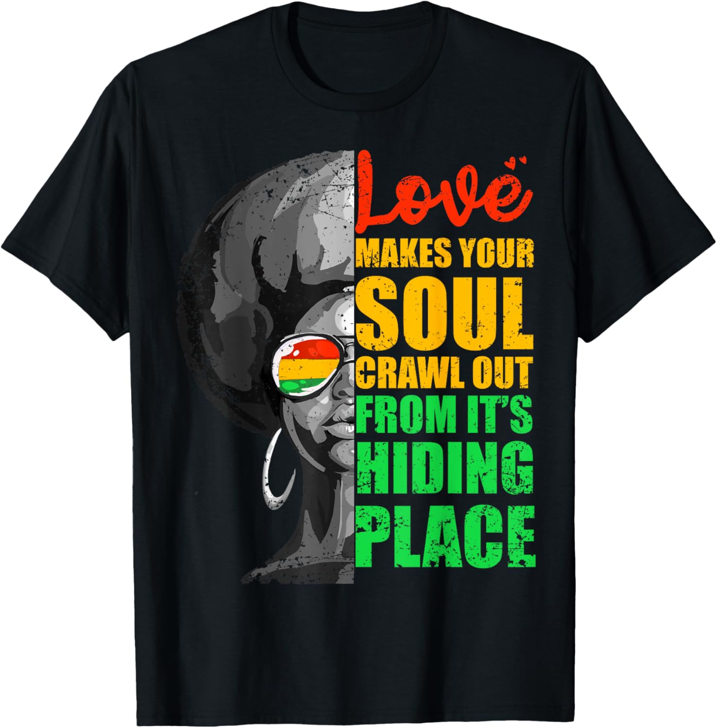 Love Makes Your Soul Crawl Out From Its Hiding Place Apparel | US Viral Pick | Perfect Gift Choice