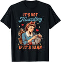 Knitting Knitter Yarn Lover It's Not Hoarding If It's Yarn Yarn Supply | High Search Volume | High CTR Title