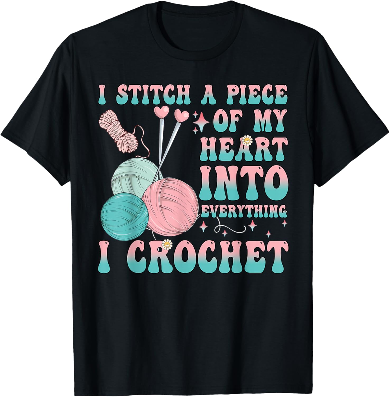 I Stitch A Piece Of My Heart Into Everything I Crochet Yarn Yarn Supply | High Search Volume | Perfect for Crafters