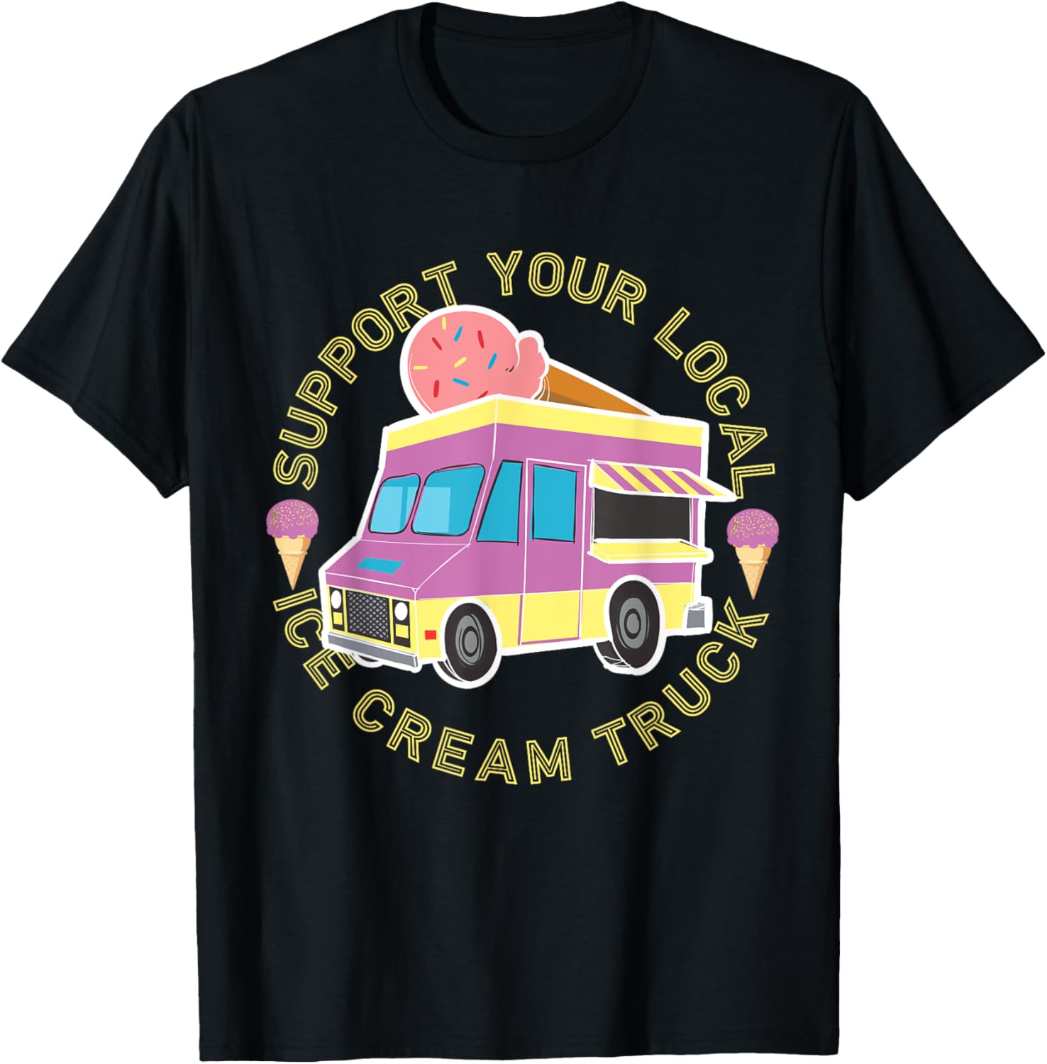 Support Local Icream Truck Design For Local Ice Cream Maker T-Shirt for Men Women Kids T-Shirt | US Viral Style | Perfec...