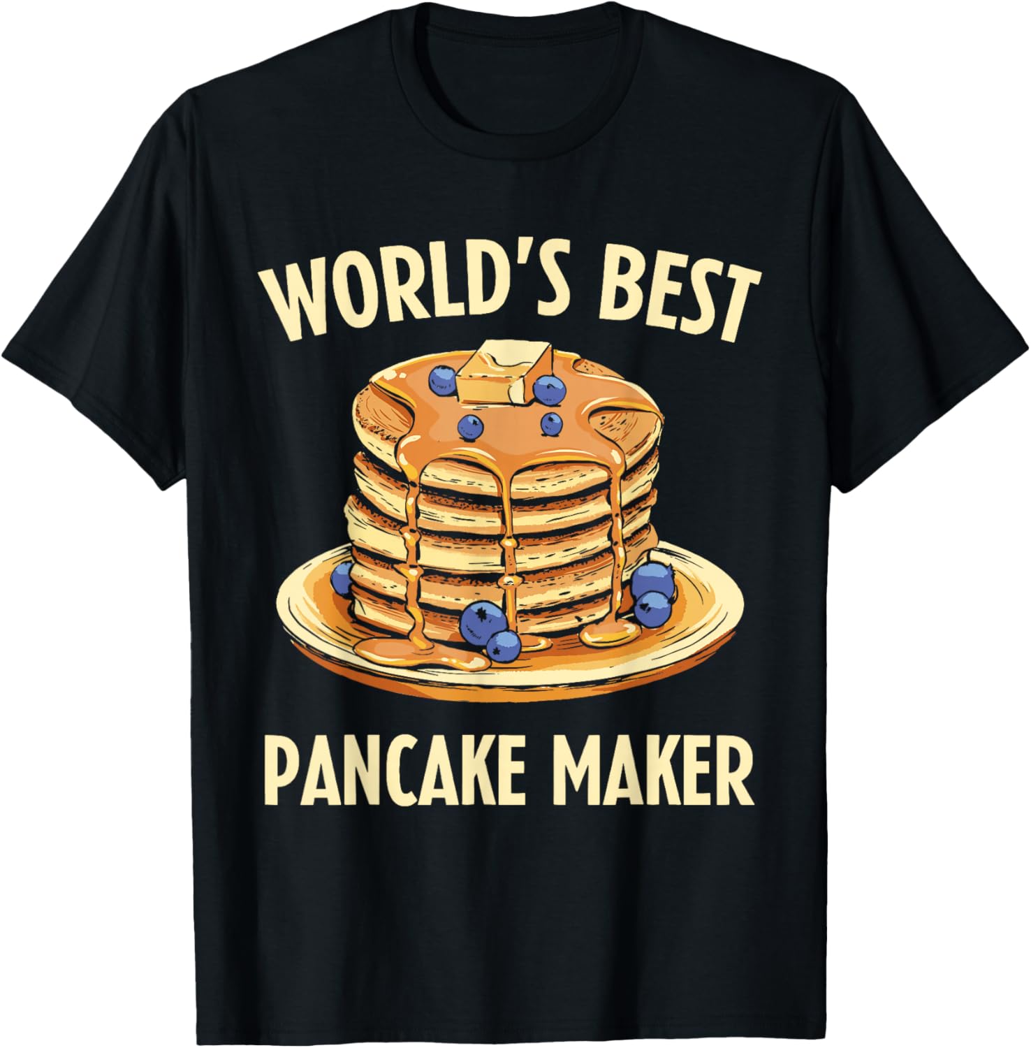 Funny Pancake Gifts World's Best Pancake Maker Apparel | Premium Quality | Aesthetic Fit