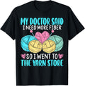 My Doctor Said I Need More Fiber So I Went To The Yarn Store Yarn Supply | High Search Volume | Customer Favorite