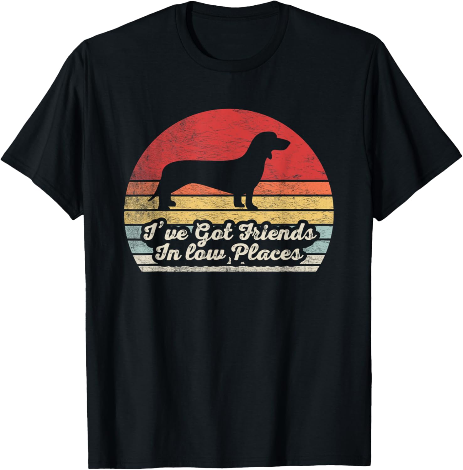 Retro I've Got Friends In Low Places Dachshund Wiener Dog Apparel | Top Conversion Title | High CTR Boost