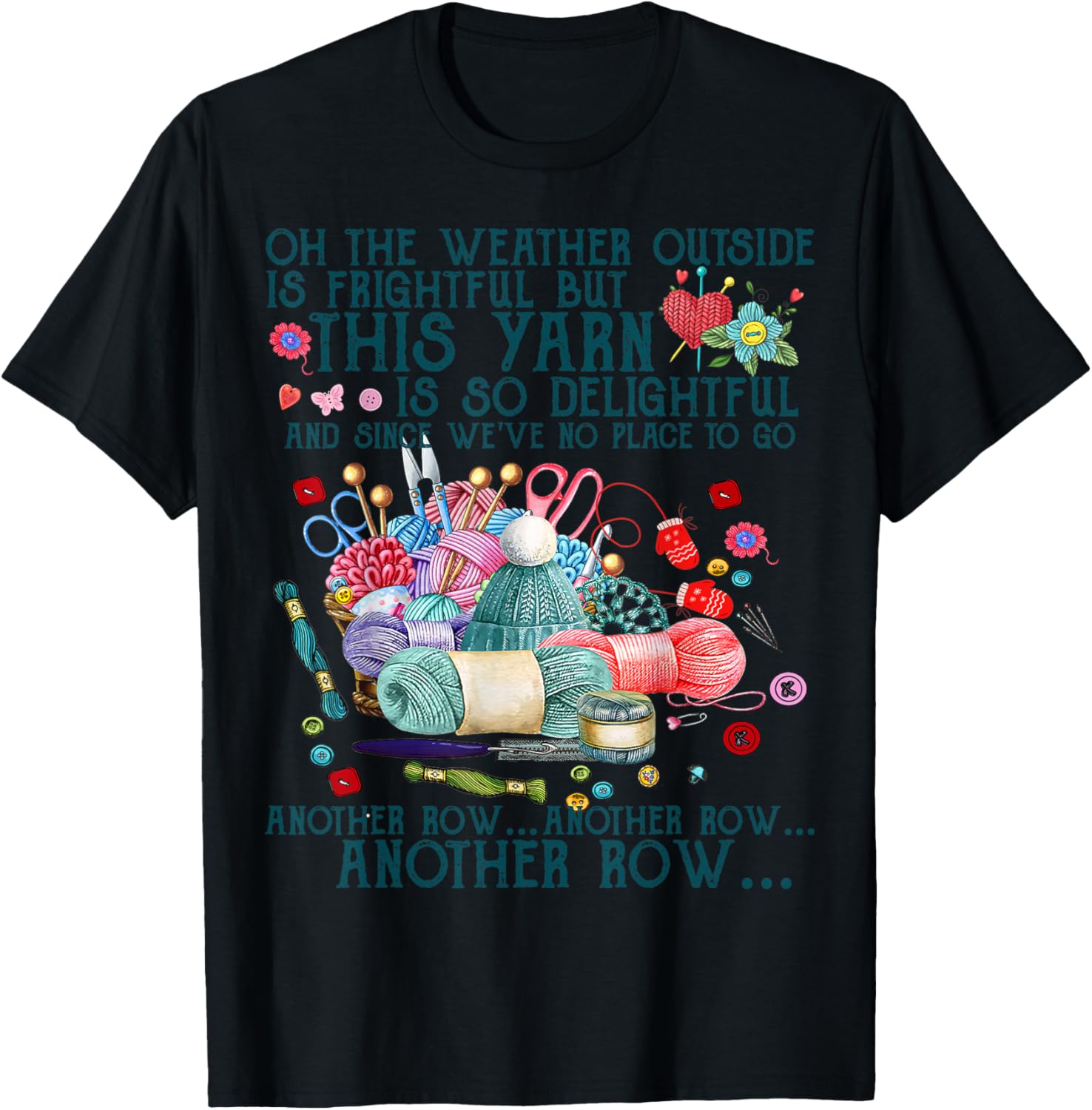 Funny Another Row Crocheting Knitting and Yarn Lover Tshirt T-Shirt | High Search Volume | Customer Favorite