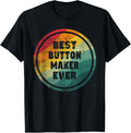 Best Button Maker Ever Funny Button Maker Apparel | Trending 2025 | Aesthetic Fit