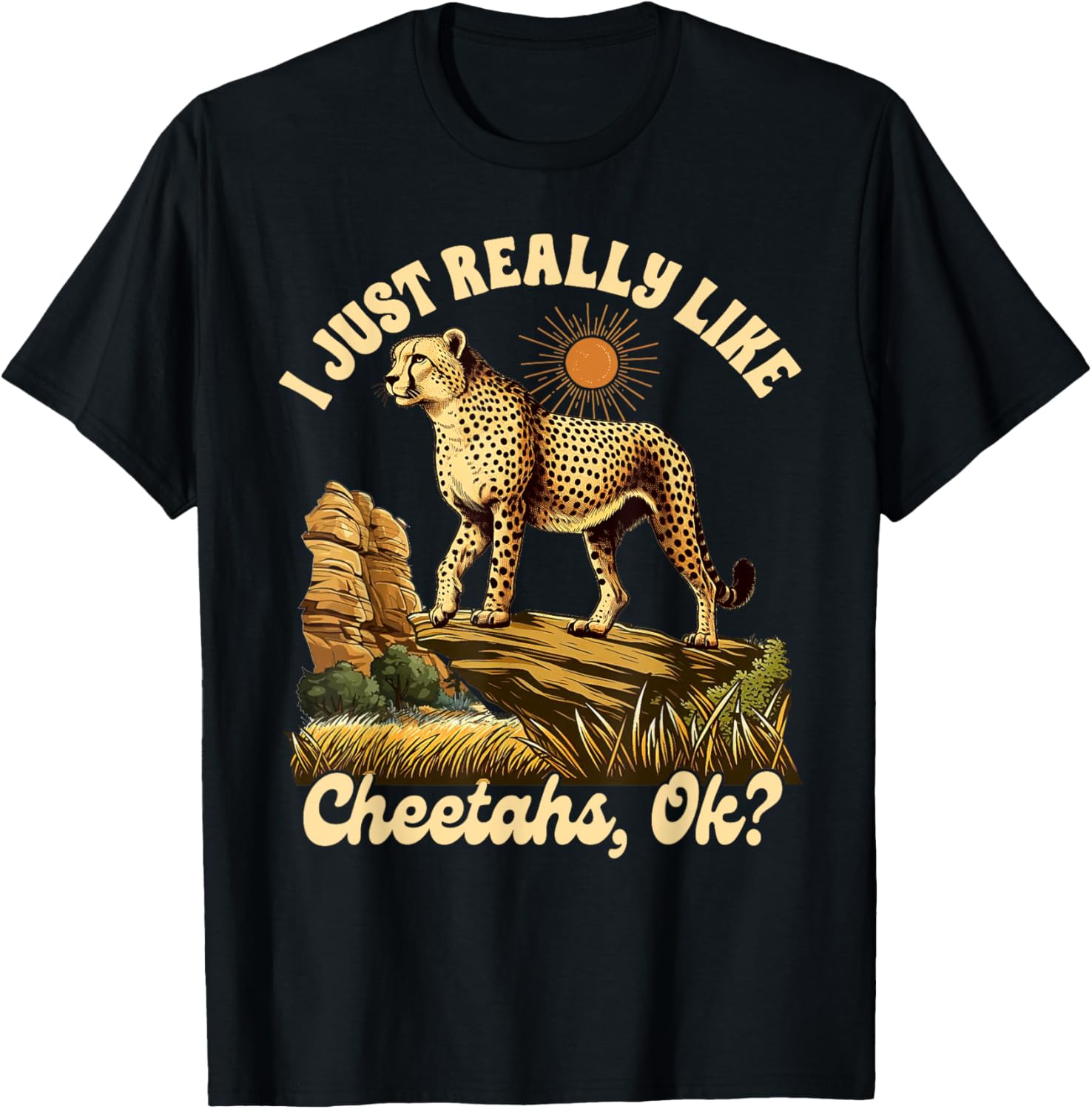 Cheetah Lover Wild Animal Zoologist I Really Like Cheetahs Apparel Streetwear Style Fan Favorite