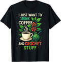 I Just Want to Drink Coffee and Crochet - Crochet Yarn Yarn Supply | Top Rated | Customer Favorite