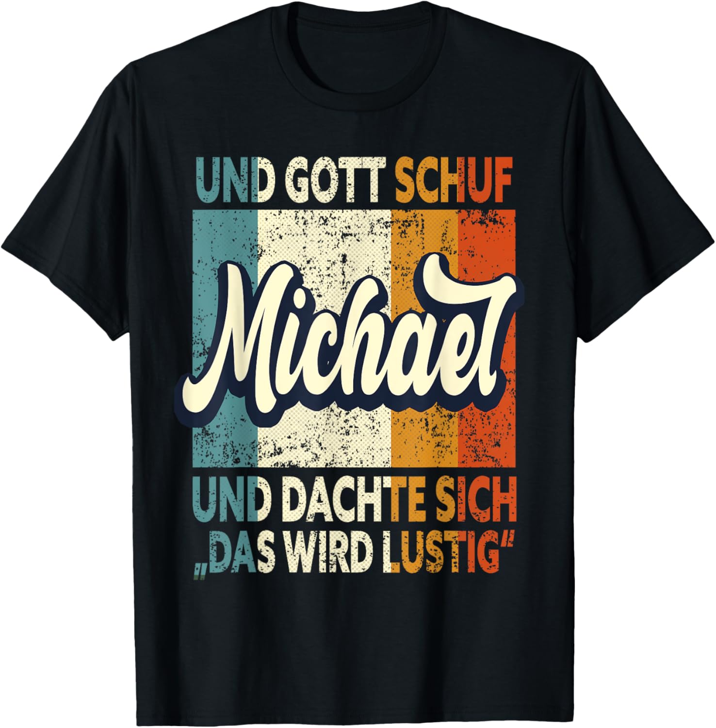 Name Michael Slogan - And Gott Schuf Michael Apparel | Premium Quality