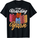 Funny Seamstress Knitter Sewing Hoarder Yarn Hoarding Yarn Supply | Trending 2025 | Perfect for Crafters