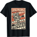 Less People More Movies - Filmmaking - Filmmaker Apparel | Premium Quality | Comfort Daily Wear