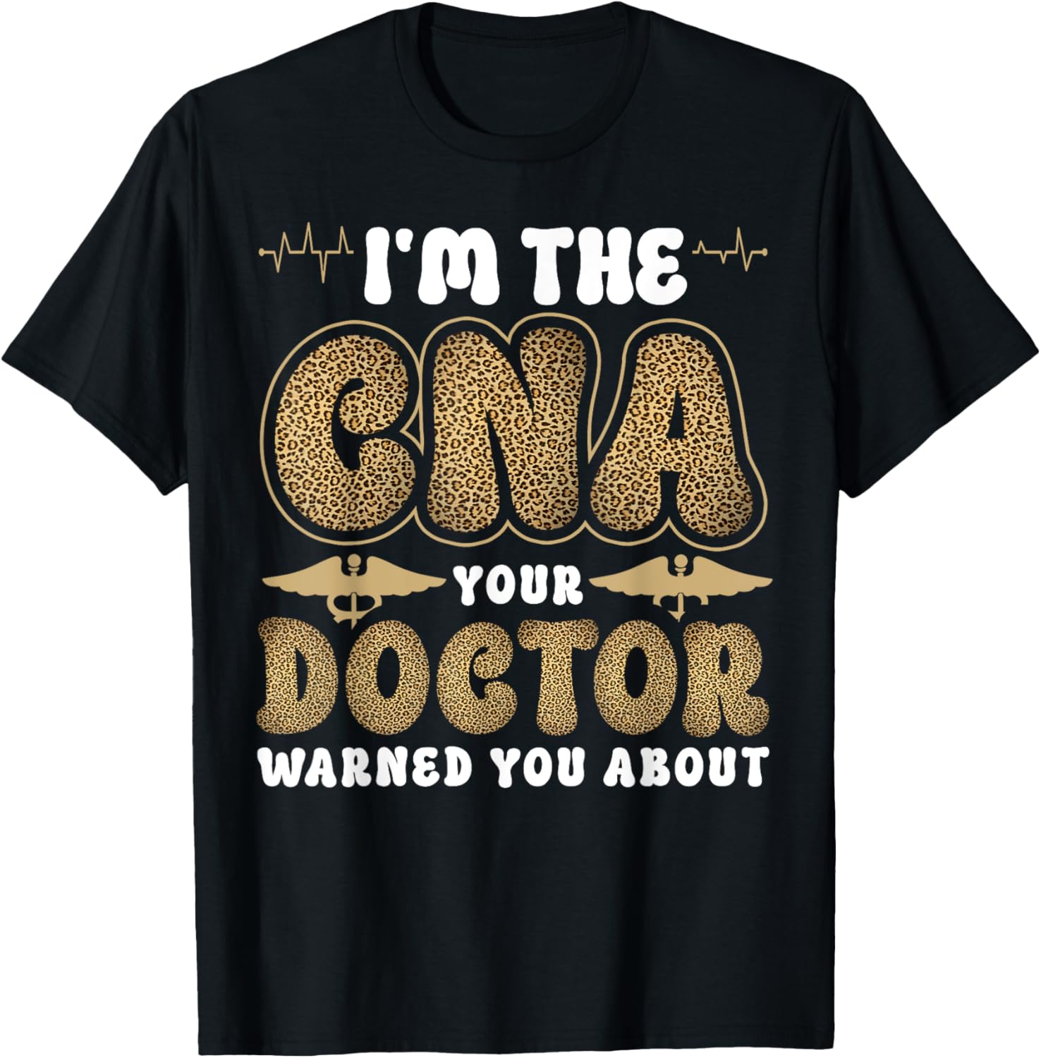 CNA Nurse Certified Nursing Assistant Leopard Cheetah I m Apparel Trending US Best Seller Look