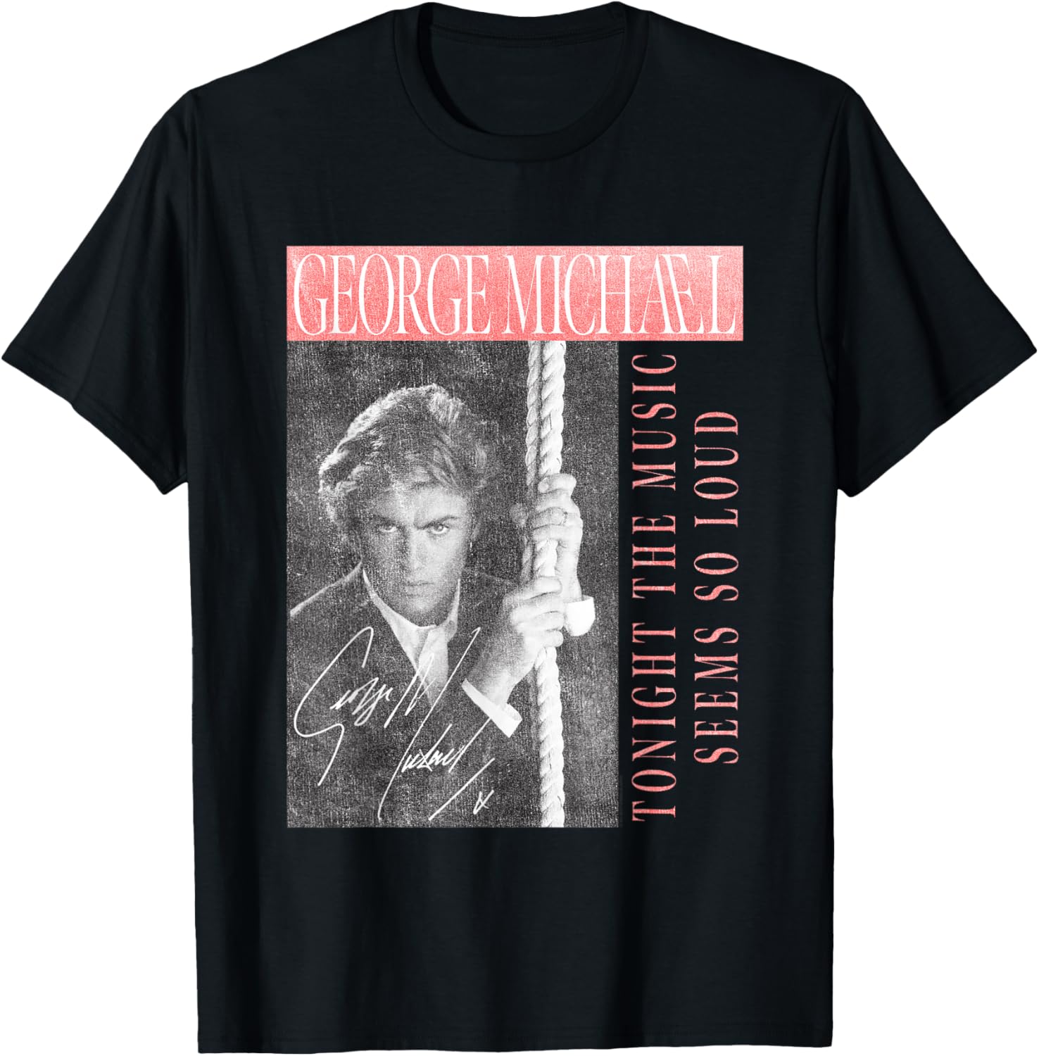 George Michael Tonight The Music Seems So Loud Apparel | Trending 2025