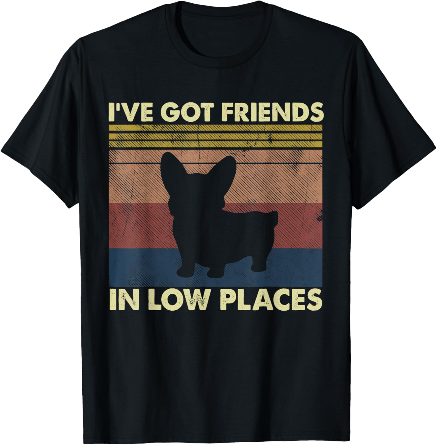 Funny Dog Saying, I've Got Friends in Low Places Corgi T-Shirt for Men Women Kids T-Shirt | Trending 2025 | Daily Wear Essential