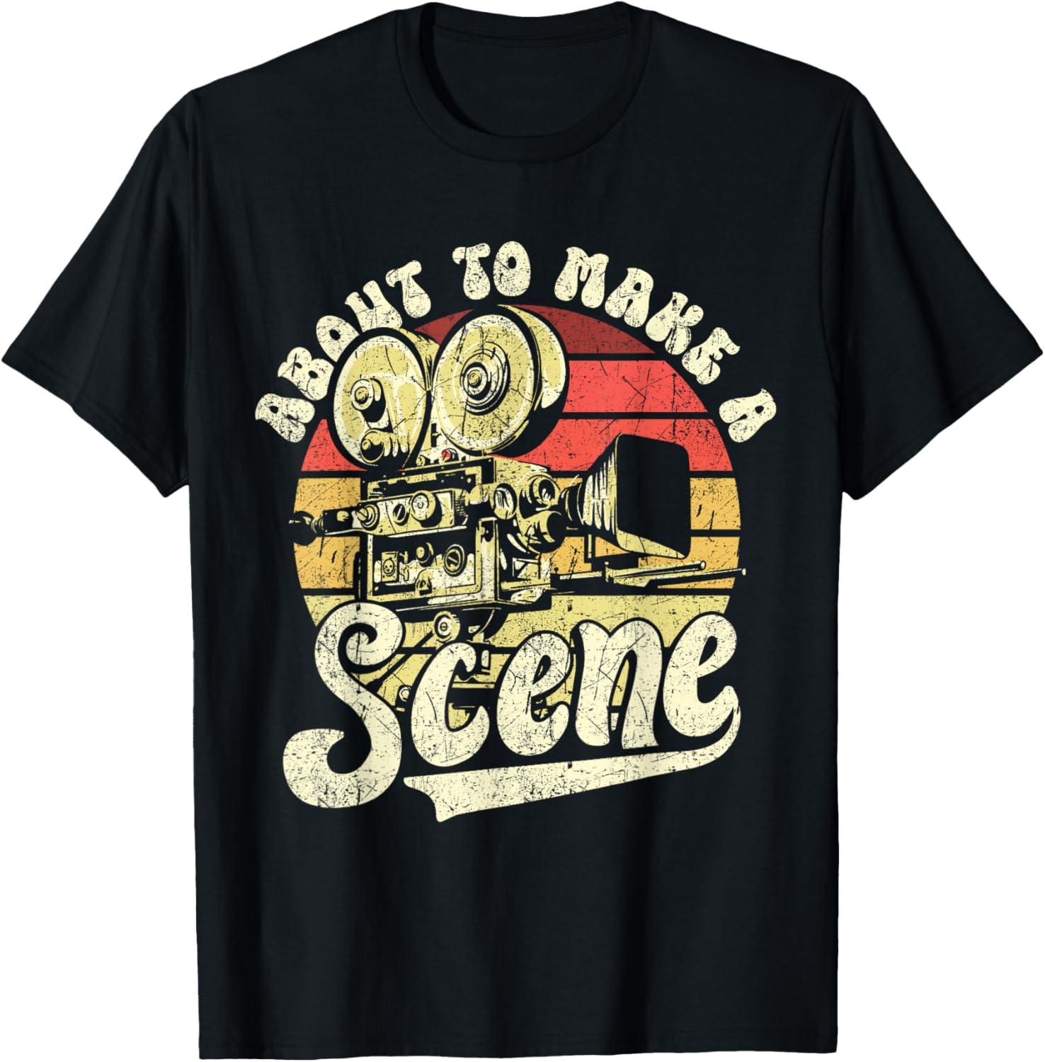 About To Make A Scene Filmmaking Cinematography Filmmaker Apparel | Best Seller Pick | Perfect Gift Idea
