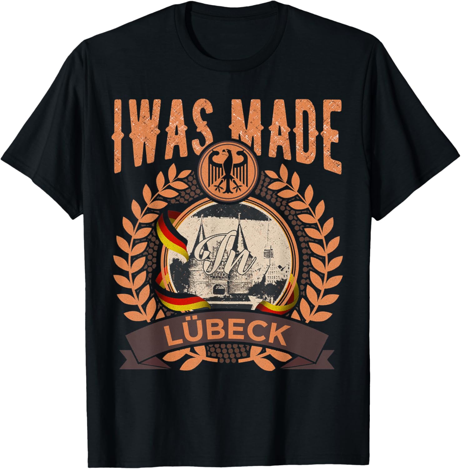 I was made in Lubeck - Lubeck city place Apparel | Premium Quality | Top Rated Comfort