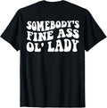 Somebody's Fine Ass Ol' Lady Apparel | High Search Volume | Aesthetic Fit