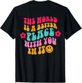 The world is a better place with you in it aesthetic on back Apparel | Top Conversion Title | Daily Wear Essential