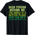 Dear Person Behind Me The World Is A Better Place St Patrick Apparel | Google Shopping Optimized | High CTR Boost