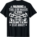 Toolmaker At Work Tool And Die Maker Apparel | Trending 2025 | Aesthetic Fit