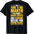Toolmaker Anger Issues Tool And Die Maker Apparel | Best Seller Pick | Perfect Gift Idea
