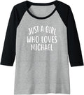 Womens Just A Girl who loves MICHAEL T-Shirt Cute MICHAEL Raglan Baseball Tee T-Shirt | Perfect Gift Idea
