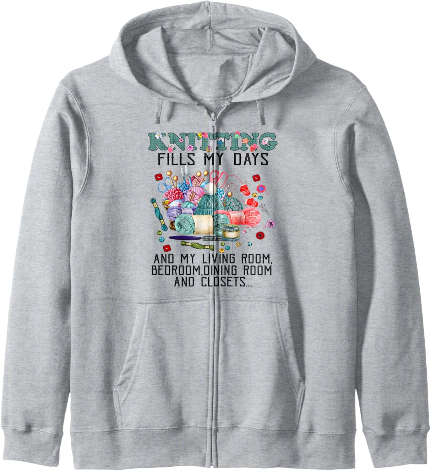Knitting Fills My Days Knitting and Yarn Lover Tee T-shirt Zip Hoodie Hoodie | High Search Volume | Perfect for Crafters