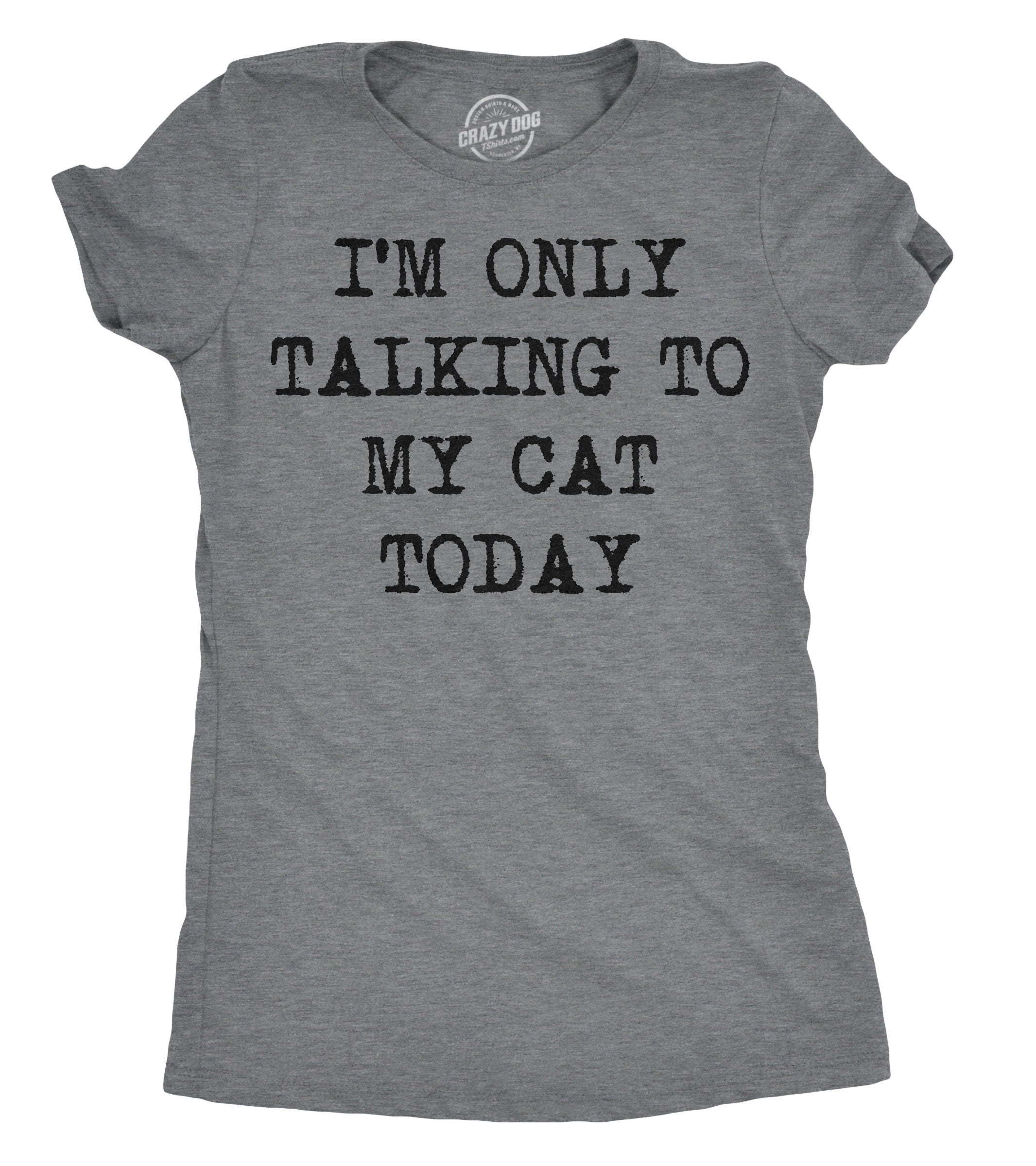 Funny Cat Shirt Cat Mom Shirt Womens Cat T shirt Gift for Cat Lovers Cat Gift Funny Womens Shirt I39m Only Talk to my Cat Today Graphic Tee – Warm & Stylish · High-Quality Print