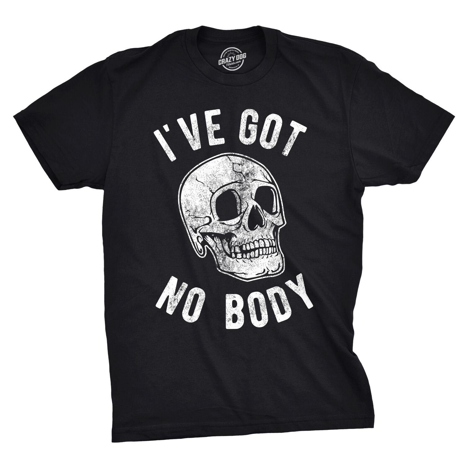 Ive Got No Body Skull Shirt Cinco De Mayo T Shirt Skeleton TShirt Halloween Shirt Day Of The Dead Mens Tshirt Cool Mens Tshirt Graphic Tee – Cozy Vibes · Must-Have Style
