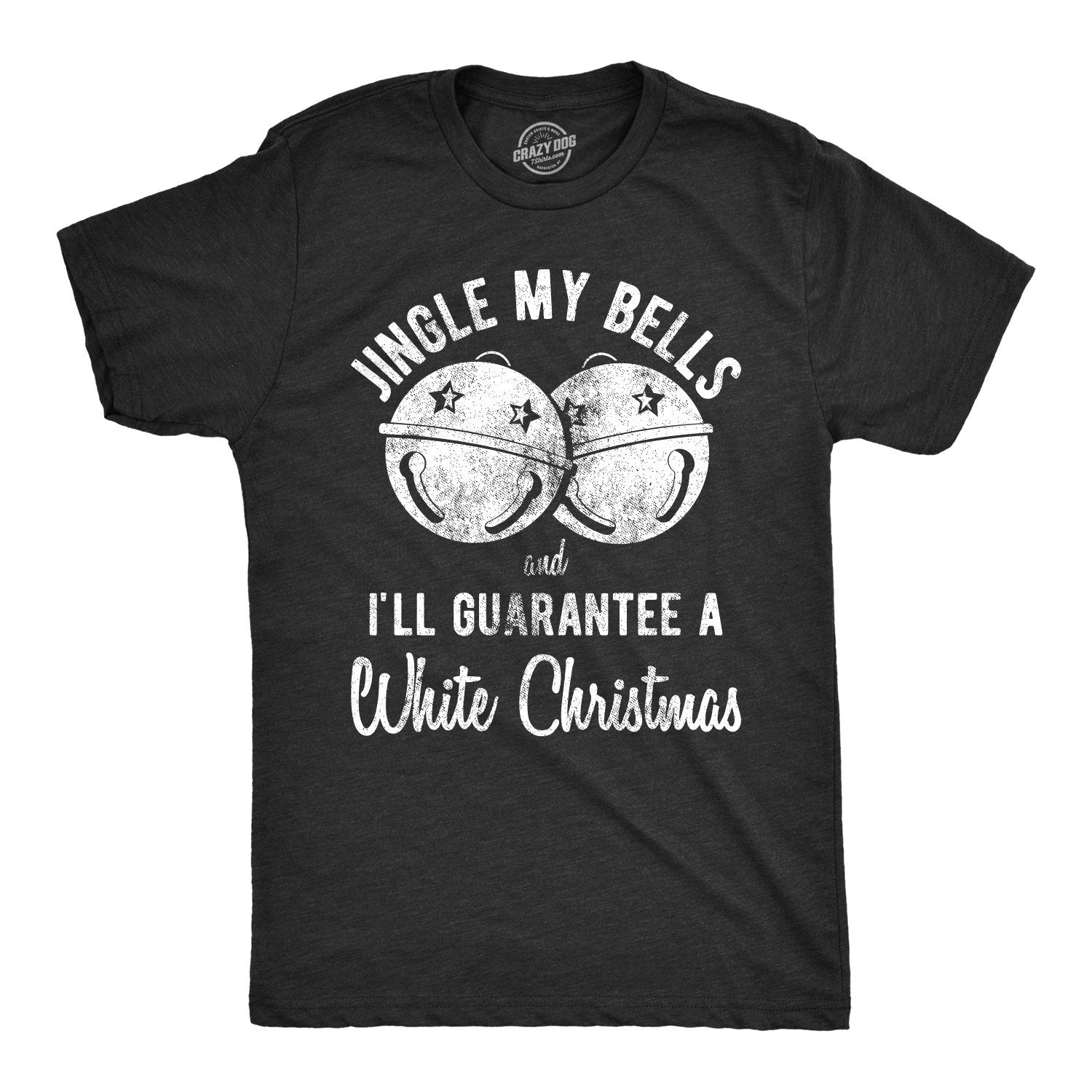 Rude Christmas Shirt Jingle My Bells And I39ll Guarantee A White Christmas Funny T Shirt Xmas Rude Christmas Tee Offensive Xmas Gifts Graphic Tee – Cozy Vibes · Trending Graphic Apparel