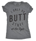 I Only Do Butt Stuff At The Gym Sarcastic Gym Shirt Rude Workout Top Funny Gym Shirt For Women Funny Workout Shirt for Women Graphic Tee – Easygoing Wear · Trending Graphic Apparel