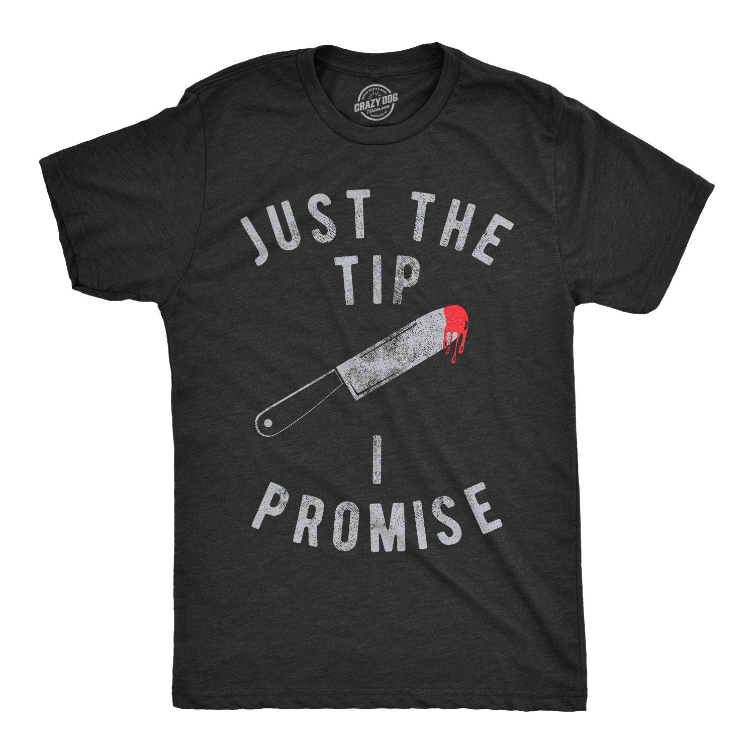 Knife Shirt Men Just The Tip I Promise Shirt Halloween Shirt Murder T Shirt Funny Halloween Shirt Death Shirt Halloween Costume Shirt Graphic Tee – Soft Feel · High-Quality Print