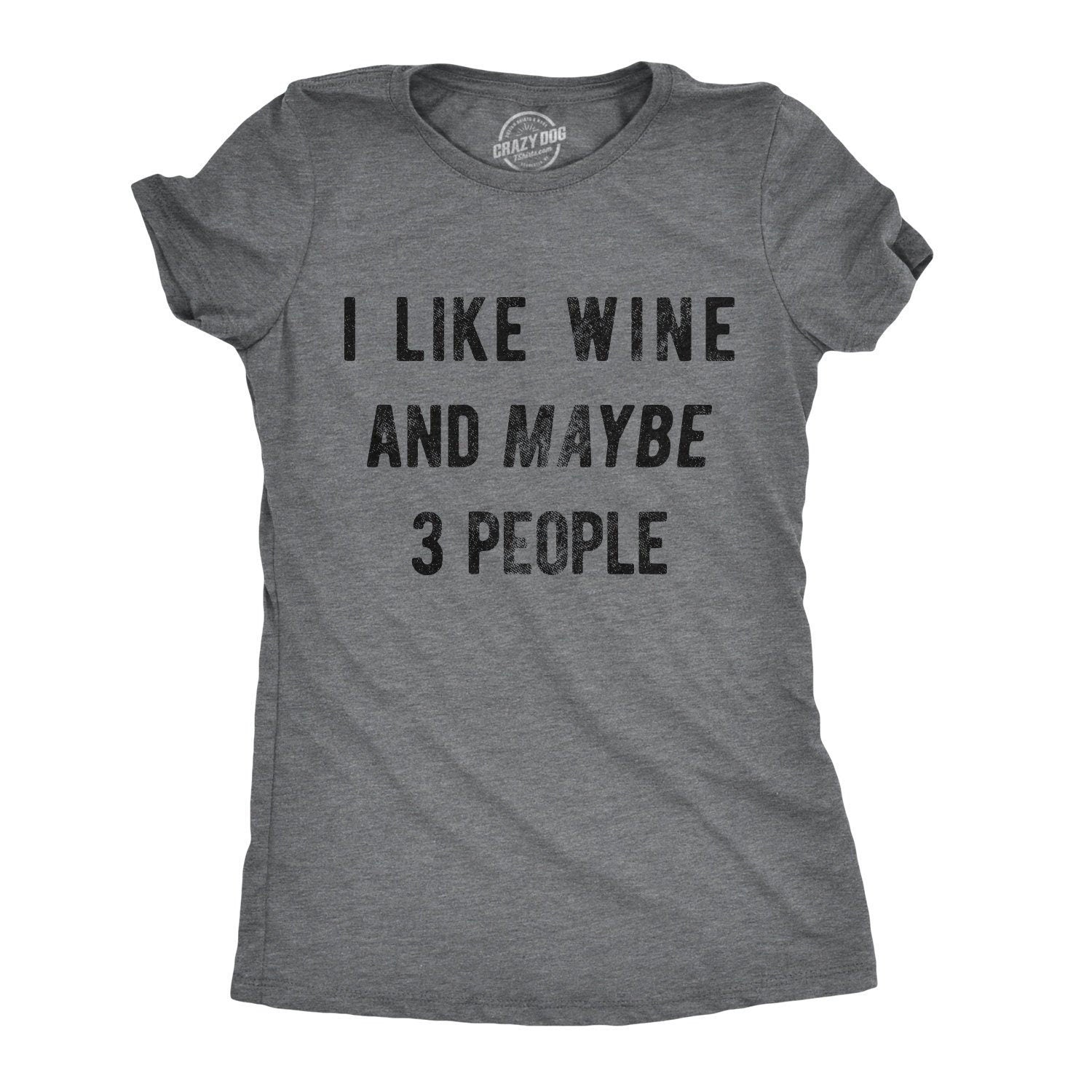 Funny Womens Wine Tshirts Wine Lover Gift Night Out Shirt Wine Tops Funny Womens Drinking Shirts I Like Wine And Maybe 3 People Graphic Tee – Easygoing Wear · Trending Graphic Apparel